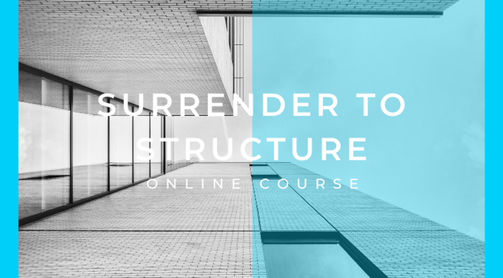 Surrender to Structure Course Image